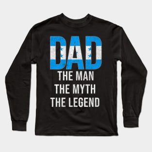 Honduran Dad The Man The Myth The Legend - Gift for Honduran Dad With Roots From Honduran Long Sleeve T-Shirt